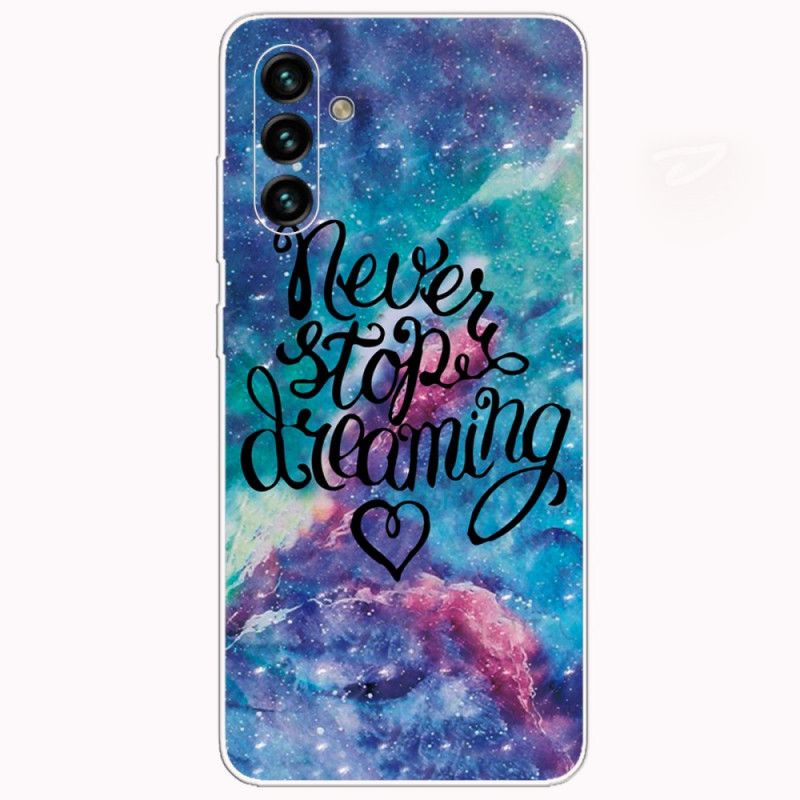 Cover Samsung Galaxy A13 5G Hold Aldrig Op Med At Drømme